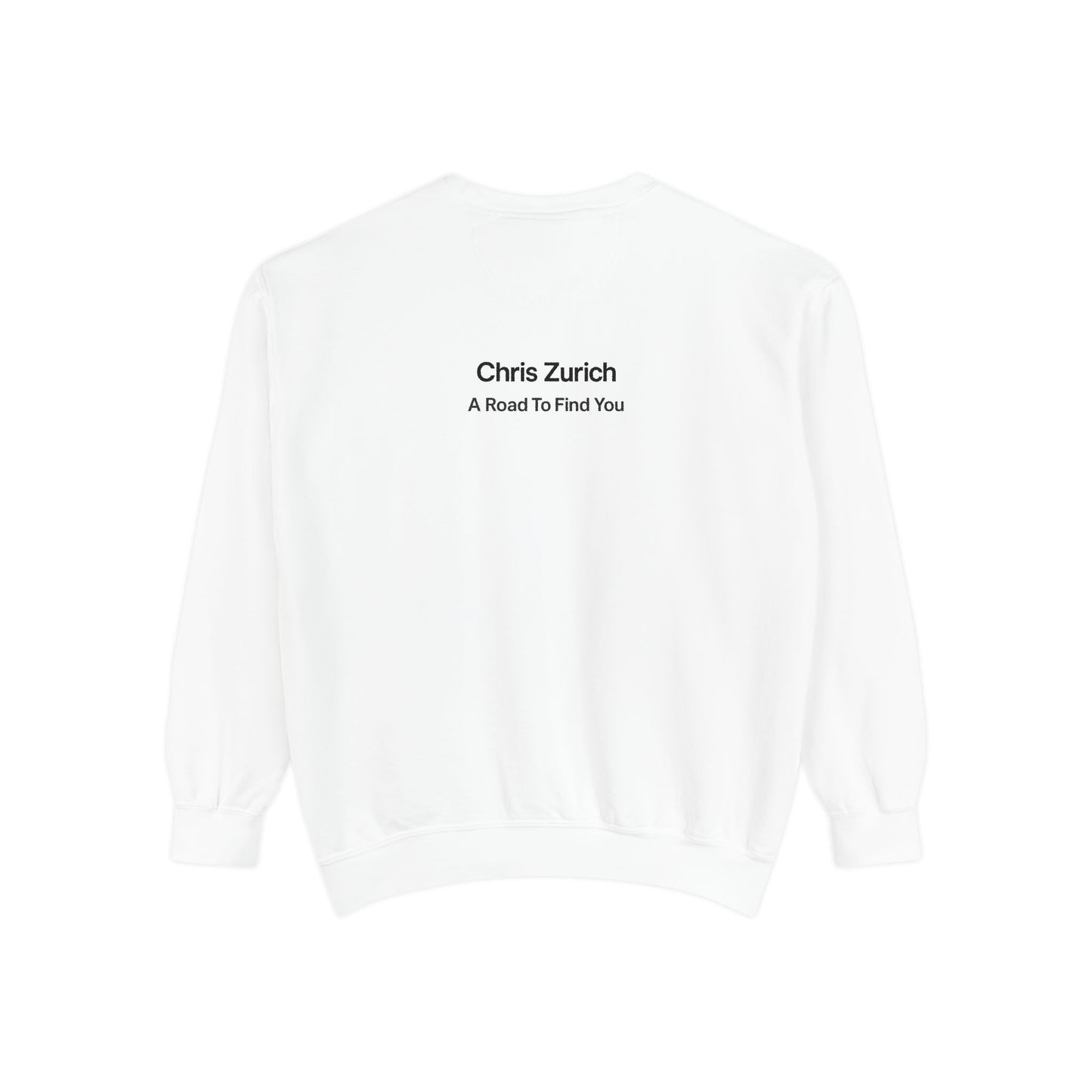 A Road To Find You - Unisex Garment-Dyed Sweatshirt