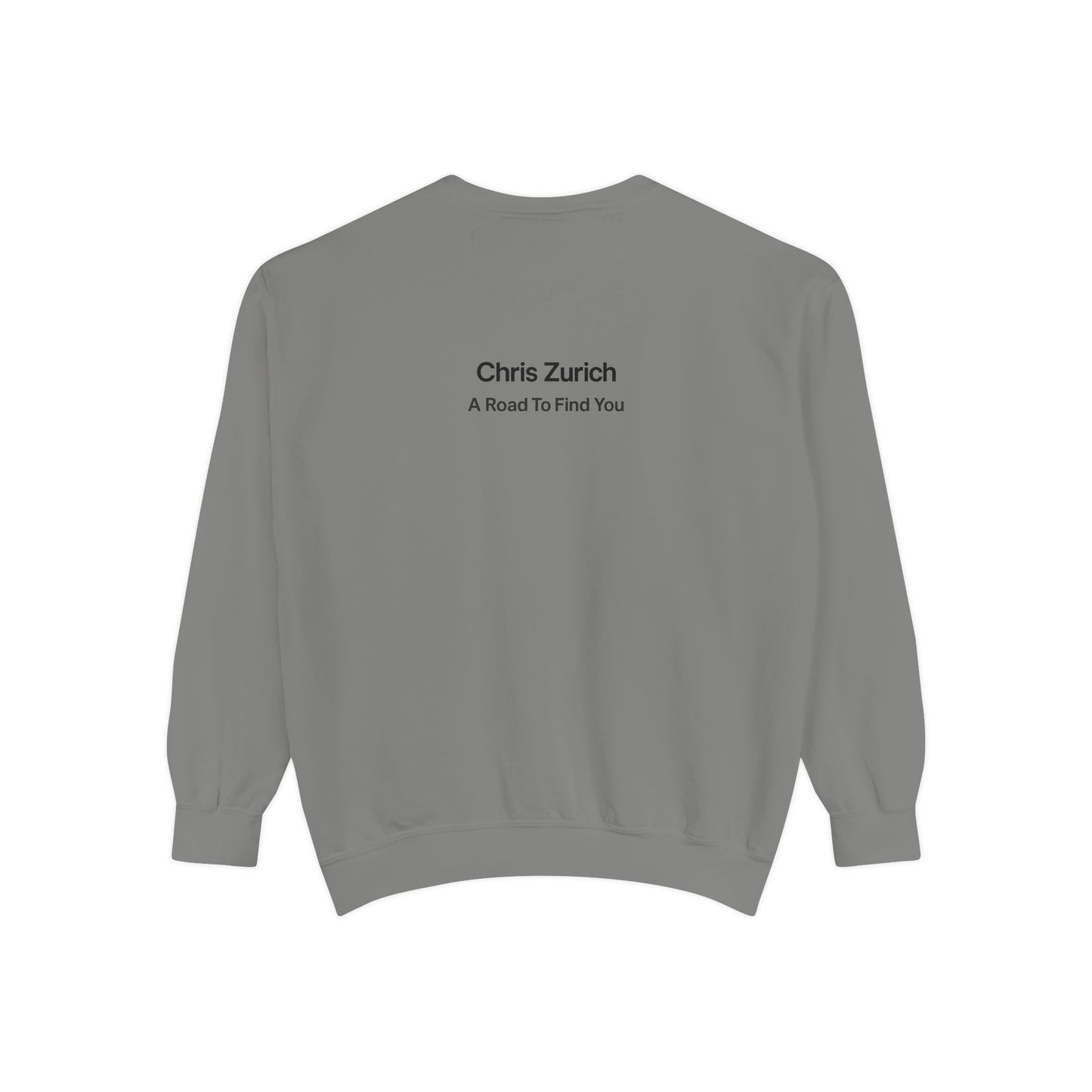 A Road To Find You - Unisex Garment-Dyed Sweatshirt