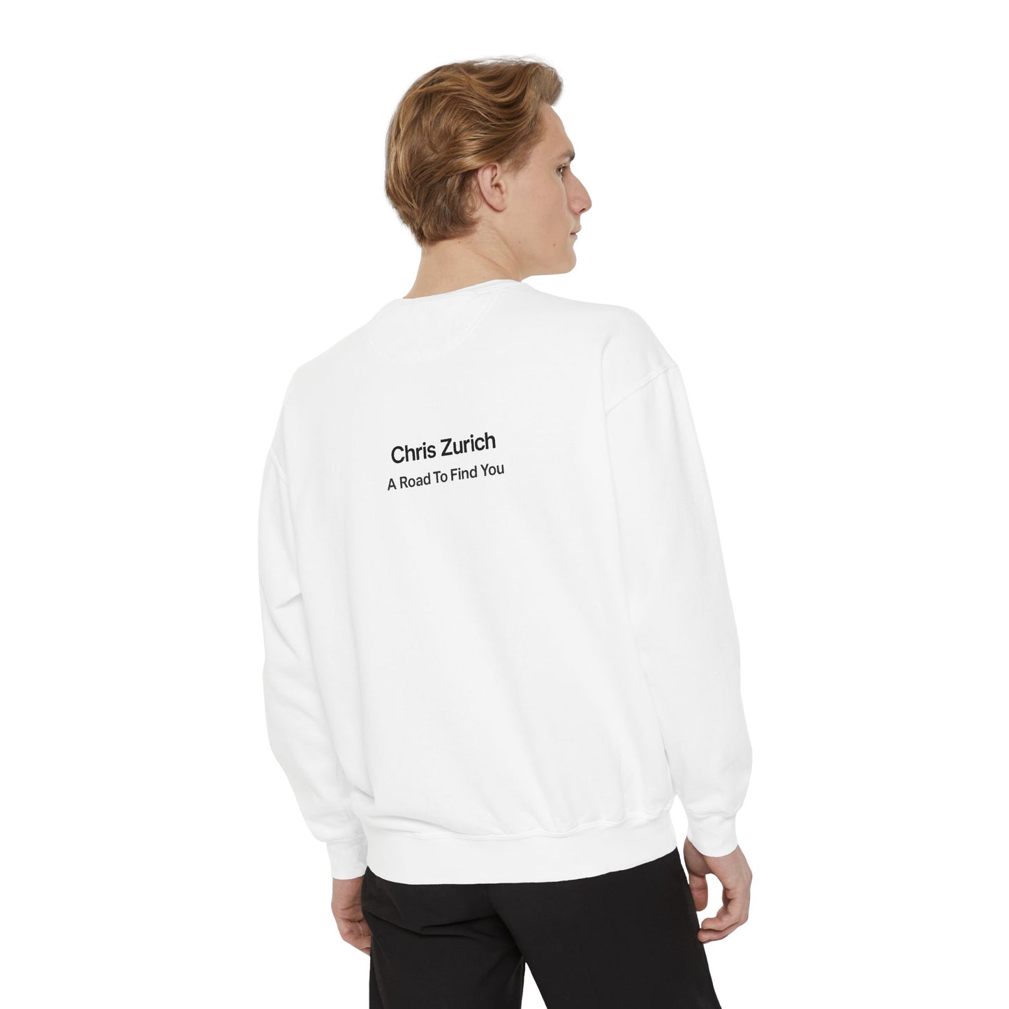 A Road To Find You - Unisex Garment-Dyed Sweatshirt